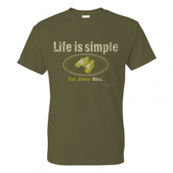 Life is Simple: Eat. Sleep. Bird. T-Shirt