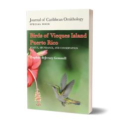 Birds of Vieques Island, Puerto Rico: Status, Abundance, and Conservation by Daphne Gemmill